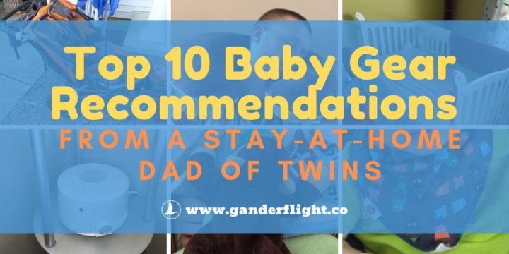 Baby Gear – Top 10 Recommendations from a Stay-at-Home Dad of Twins